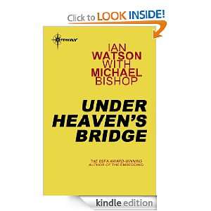   Under Heavens Bridge eBook Michael Bishop, Ian Watson Kindle Store