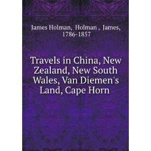   Van Diemens Land, Cape Horn . Holman , James, 1786 1857 James Holman