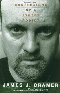 confessions of a street addict by jim cramer edition hardcover