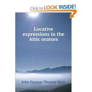   expressions in the Attic orators John Hanson Thomas Main Books