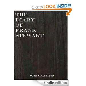 The Diary of Frank Stewart Josh Griffiths  Kindle Store