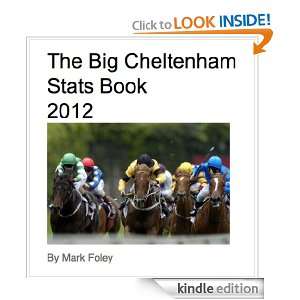   Big Cheltenham Stats Book 2012 Mark Foley  Kindle Store