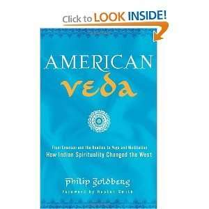  Philip GoldbergsAmerican Veda From Emerson and the 