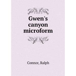  Gwens canyon microform Ralph Connor Books