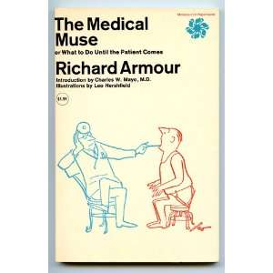   or What To Do Until the Patient Comes Richard Willard Armour Books