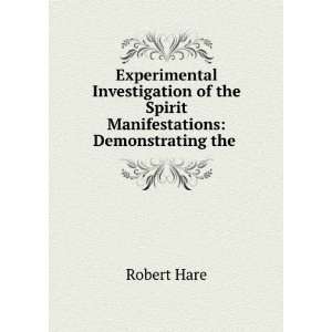   of the Spirit Manifestations Demonstrating the . Robert Hare Books