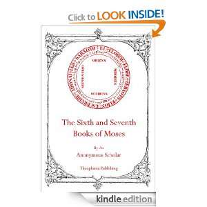 The Sixth and Seventh Books of Moses Anonymous Scholar, Robert L 