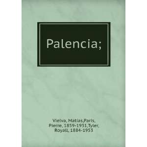   ­as,Paris, Pierre, 1859 1931,Tyler, Royall, 1884 1953 Vielva Books