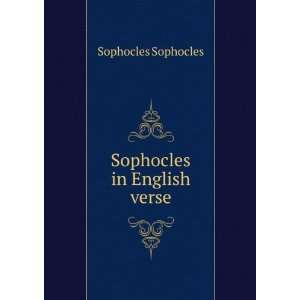  Sophocles in English verse Sophocles Sophocles Books