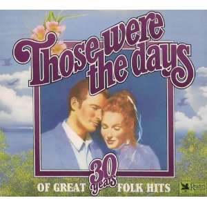  Those Were the Days 30 Years of Great Folk Hits (Audio CD 