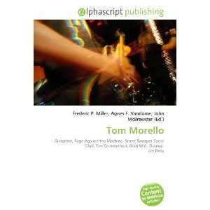  Tom Morello (French Edition) (9786132727831) Books