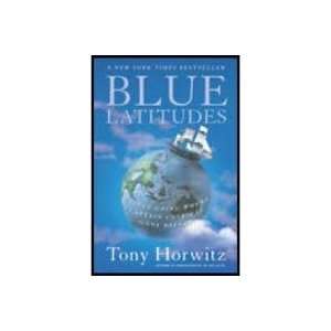  Blue Latitudes 1st (first) edition Text Only Tony Horwitz Books