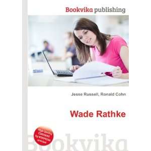  Wade Rathke Ronald Cohn Jesse Russell Books