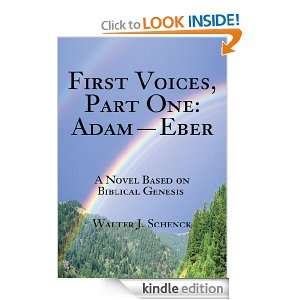 Voices, Part One Adam Eber A Novel Based on Biblical Genesis Walter 