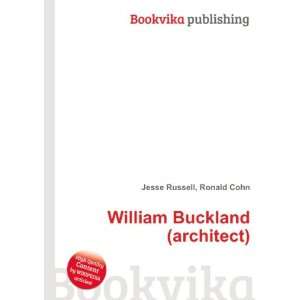  William Buckland (architect) Ronald Cohn Jesse Russell 