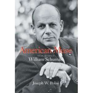   Times of William Schuman   Amadeus   Hardcover Musical Instruments