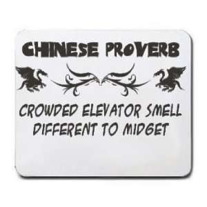  Chinese Proverb CROWDED ELEVATOR SMELL DIFFERENT TO MIDGET 