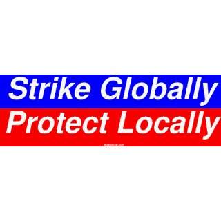  Strike Globally Protect Locally MINIATURE Sticker 
