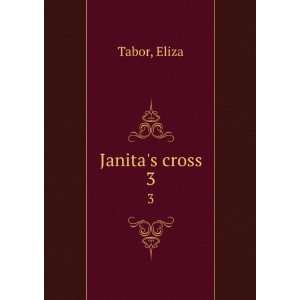  Janitas cross. Eliza. Tabor Books