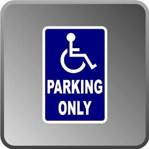  Disabled Handicap Parking Only Quality Aluminum .40 Thick 