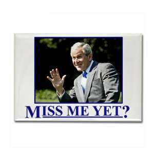 Miss Me Yet? Miss me yet Rectangle Magnet by   
