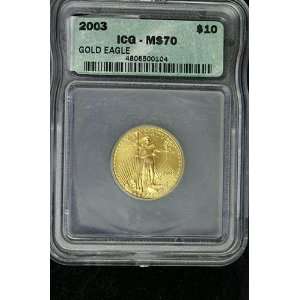  2003 $10 Gold Eagle Graded MS70 