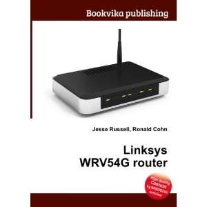  Linksys WRV54G router Ronald Cohn Jesse Russell Books