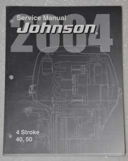 2004 JOHNSON OUTBOARD 40 50 HP 4 Stroke OEM Shop Service Manual 40hp 