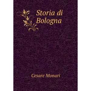  Storia di Bologna Cesare Monari Books