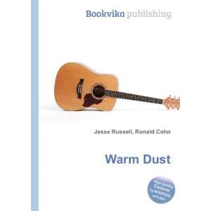  Warm Dust Ronald Cohn Jesse Russell Books
