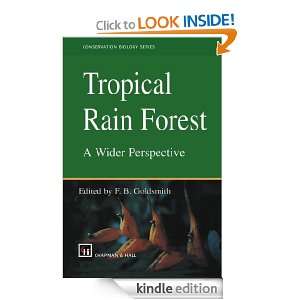 Tropical Rain Forests A Wider Perspective (Conservation Biology) F.B 